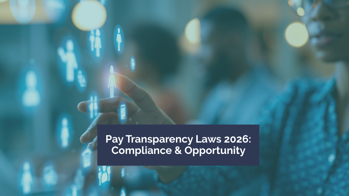 Pay Transparency Laws: What Employers Need to Know in 2026