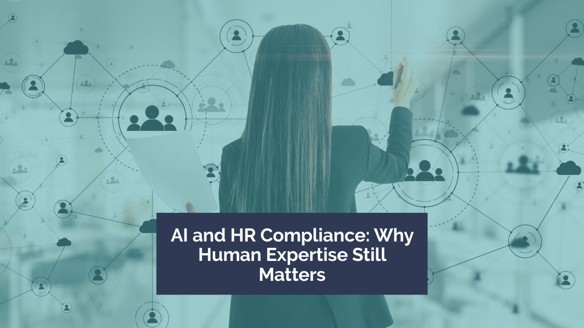 AI and HR Compliance: Why Human Expertise Still Matters
